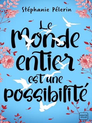 cover image of Le monde entier est une possibilité